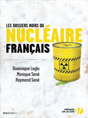 cover image of Les Dossiers noirs du nucléaire français